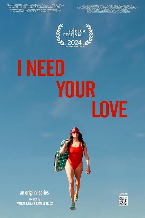 I Need Your Love - Movie Poster I Need Your Love - Movie Poster