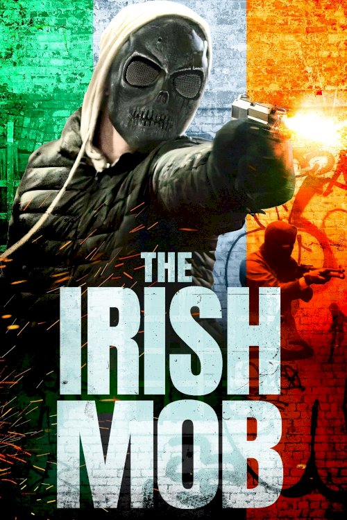 The Irish Mob - Movie Poster The Irish Mob - Movie Poster