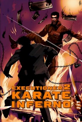 The Executioner II: Karate Inferno - Movie Poster The Executioner II: Karate Inferno - Movie Poster