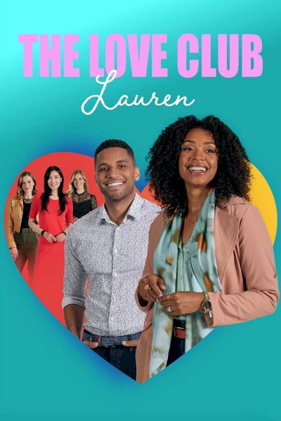 The Love Club: Lauren’s Dream - Movie Poster The Love Club: Lauren’s Dream - Movie Poster
