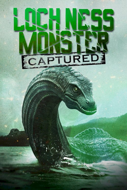 Loch Ness Monster Captured - Movie Poster Loch Ness Monster Captured - Movie Poster