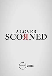Scorned - Movie Poster Scorned - Movie Poster
