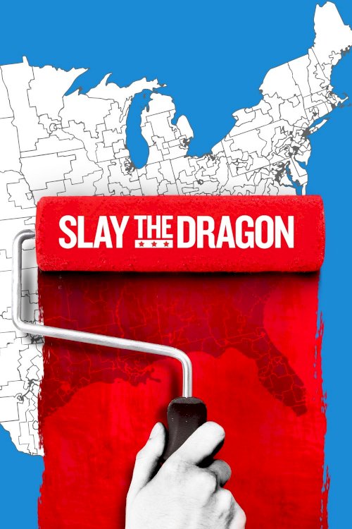 Slay the Dragon - Movie Poster Slay the Dragon - Movie Poster