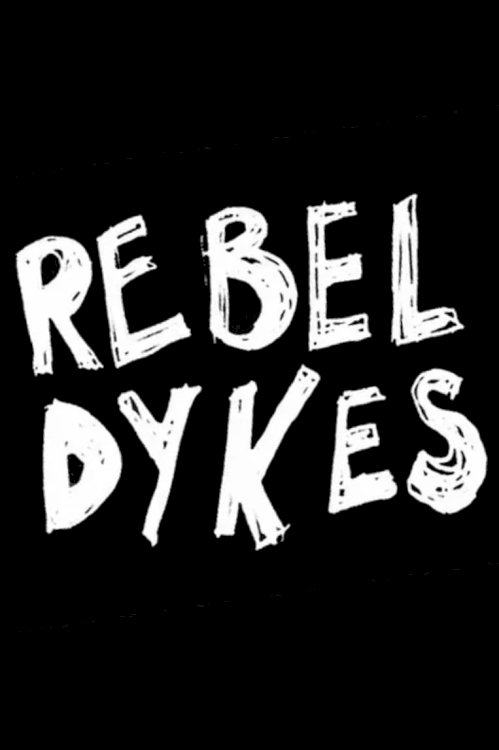 Rebel Dykes - Movie Poster Rebel Dykes - Movie Poster