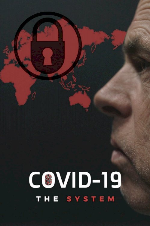 COVID-19: The System - Movie Poster COVID-19: The System - Movie Poster