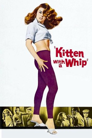 Kitten with a Whip - Movie Poster Kitten with a Whip - Movie Poster