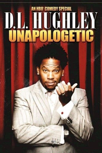 D.L. Hughley: Unapologetic - Movie Poster D.L. Hughley: Unapologetic - Movie Poster