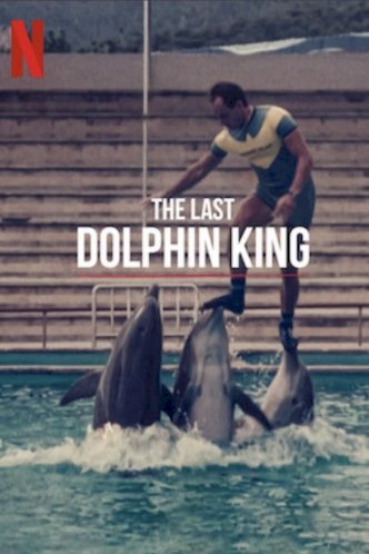 The Last Dolphin King - Movie Poster The Last Dolphin King - Movie Poster