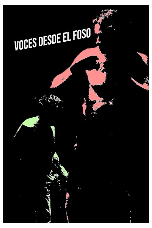 Voces desde el foso - Movie Poster Voces desde el foso - Movie Poster