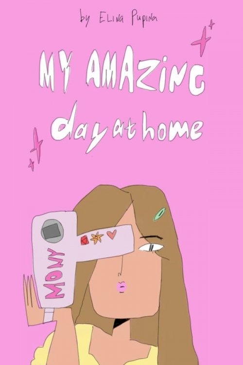 Amazing Day at Home - Movie Poster Amazing Day at Home - Movie Poster