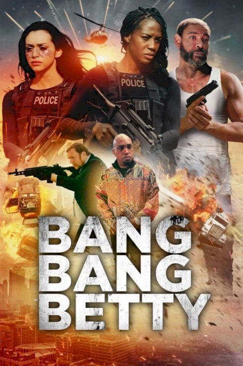 Bang Bang Betty - Movie Poster Bang Bang Betty - Movie Poster