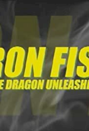 Iron Fist: The Dragon Unleashed - Movie Poster Iron Fist: The Dragon Unleashed - Movie Poster
