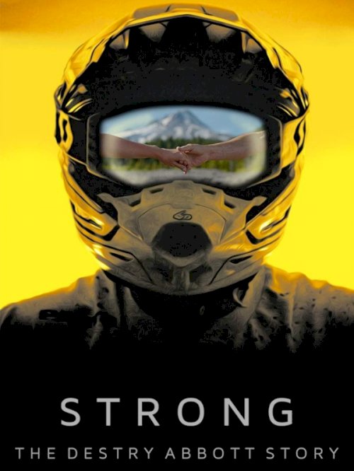 Strong: The Destry Abbott Story - Movie Poster Strong: The Destry Abbott Story - Movie Poster