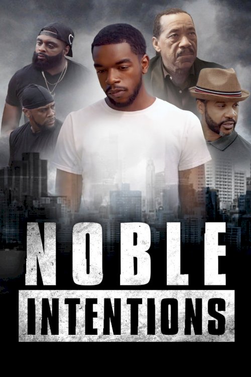 Noble Intentions - Movie Poster Noble Intentions - Movie Poster