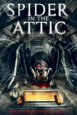 Spider in the Attic - Movie Poster Spider in the Attic - Movie Poster