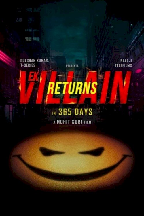 Ek Villain Returns - Movie Poster Ek Villain Returns - Movie Poster