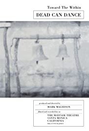 Dead Can Dance: Toward the Within - Movie Poster Dead Can Dance: Toward the Within - Movie Poster