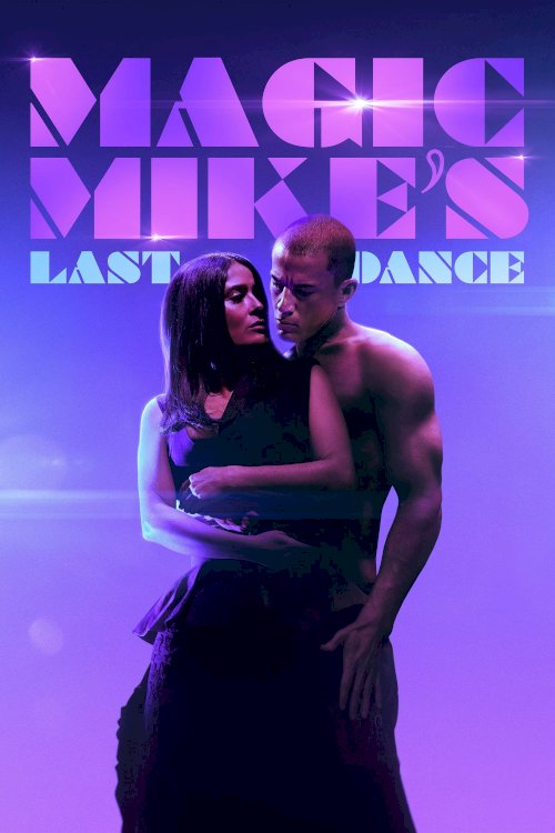 Magic Mike's Last Dance - Movie Poster Magic Mike's Last Dance - Movie Poster
