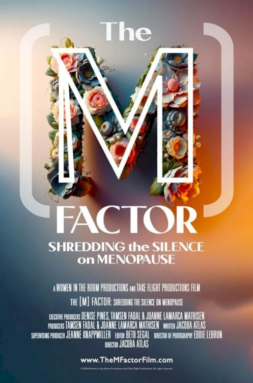 The M Factor: Shredding the Silence on Menopause - Movie Poster The M Factor: Shredding the Silence on Menopause - Movie Poster