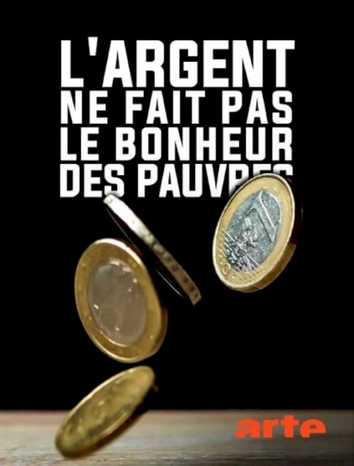 L'argent ne fait pas le bonheur des pauvres - Movie Poster L'argent ne fait pas le bonheur des pauvres - Movie Poster