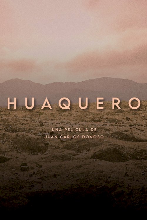 Huaquero - Movie Poster Huaquero - Movie Poster