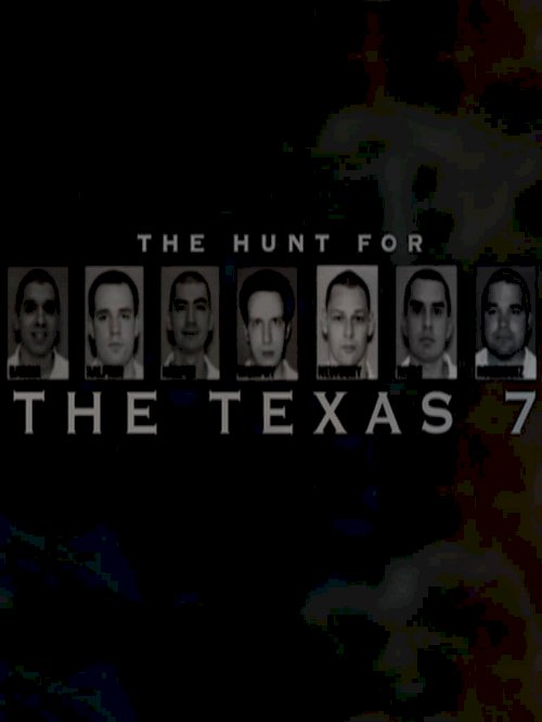 The Hunt for the Texas 7 - Movie Poster