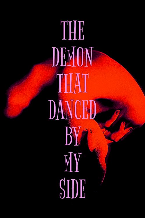 The Demon That Danced By My Side - Movie Poster The Demon That Danced By My Side - Movie Poster
