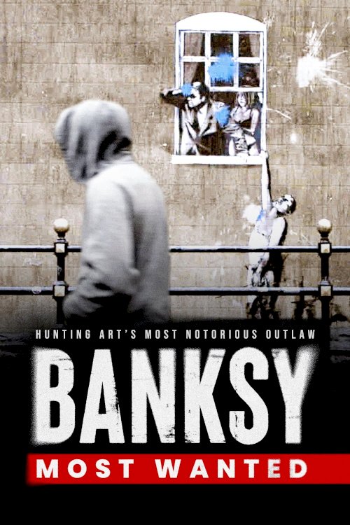 Banksy Most Wanted - Movie Poster Banksy Most Wanted - Movie Poster