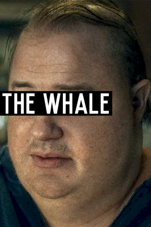 The Whale - Movie Poster The Whale - Movie Poster