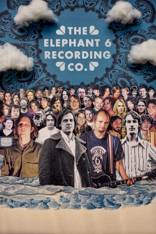 The Elephant 6 Recording Co. - Movie Poster