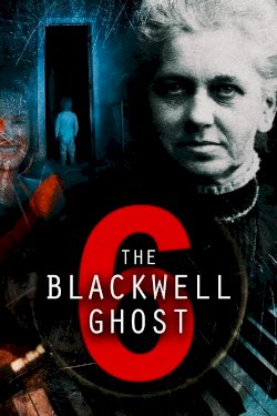 The Blackwell Ghost 6 - Movie Poster The Blackwell Ghost 6 - Movie Poster