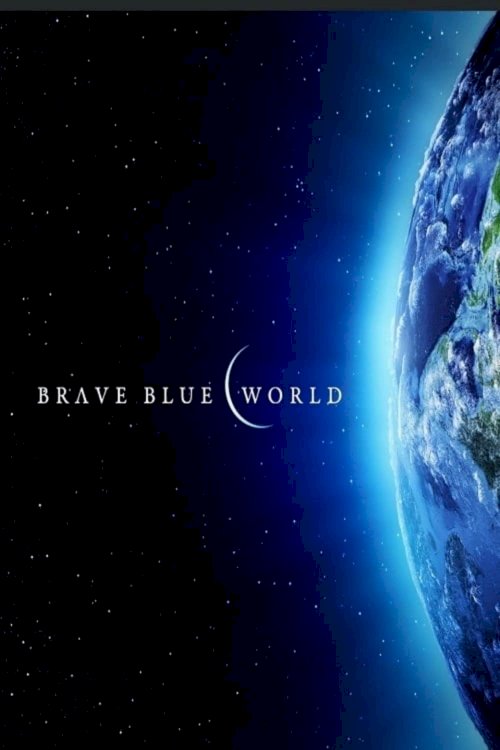 Brave Blue World: Racing to Solve Our Water Crisis - Movie Poster Brave Blue World: Racing to Solve Our Water Crisis - Movie Poster