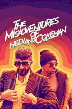 The Misadventures of Hedi and Cokeman - Movie Poster The Misadventures of Hedi and Cokeman - Movie Poster