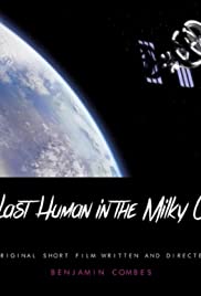 The Last Human in the Milky Way - Movie Poster The Last Human in the Milky Way - Movie Poster