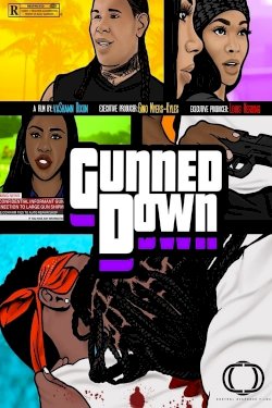 Gunned Down - Movie Poster Gunned Down - Movie Poster