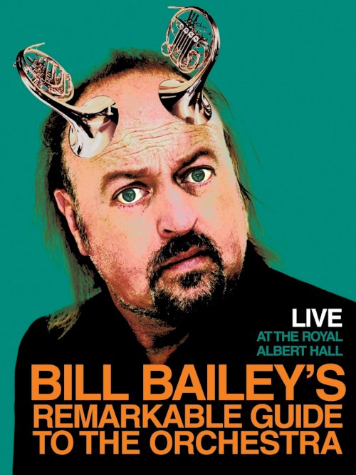Bill Bailey's Remarkable Guide to the Orchestra - Movie Poster