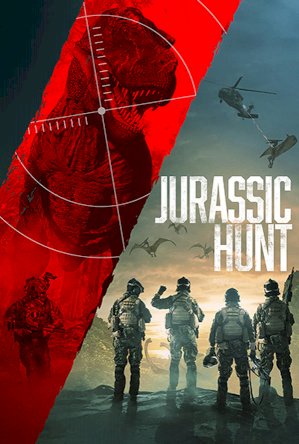Jurassic Hunt - Movie Poster Jurassic Hunt - Movie Poster