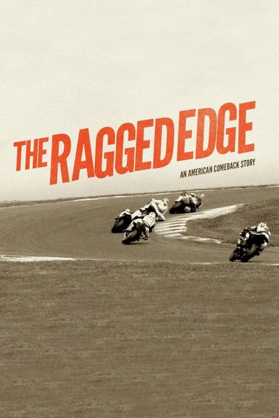 The Ragged Edge: An American Comeback Story - Movie Poster The Ragged Edge: An American Comeback Story - Movie Poster