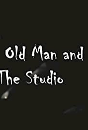 The Old Man and the Studio - Movie Poster The Old Man and the Studio - Movie Poster
