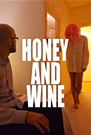 Honey and Wine - Movie Poster Honey and Wine - Movie Poster