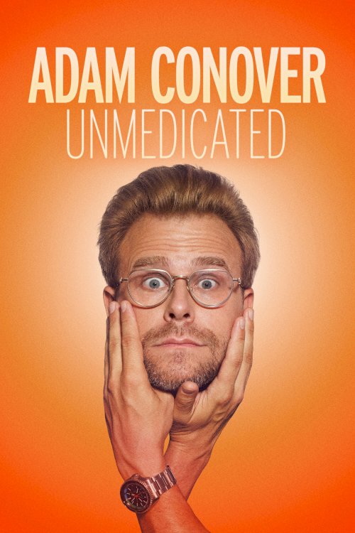 Adam Conover: Unmedicated - Movie Poster Adam Conover: Unmedicated - Movie Poster