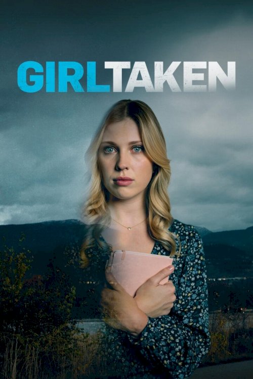 Girl Taken - Movie Poster Girl Taken - Movie Poster