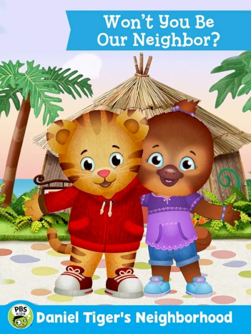 The Daniel Tiger Movie: Won't You Be Our Neighbor? - Movie Poster The Daniel Tiger Movie: Won't You Be Our Neighbor? - Movie Poster