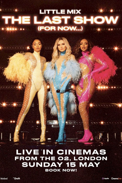 Little Mix: The Last Show (For Now...) - Movie Poster Little Mix: The Last Show (For Now...) - Movie Poster