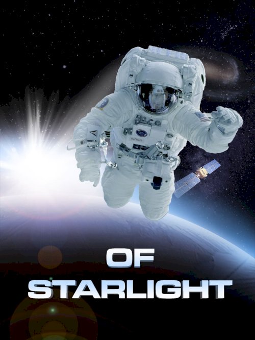 Of Starlight - Movie Poster Of Starlight - Movie Poster