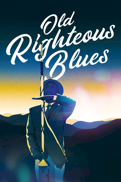 Old Righteous Blues - Movie Poster Old Righteous Blues - Movie Poster
