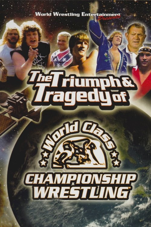 The Triumph and Tragedy of World Class Championship Wrestling - Movie Poster The Triumph and Tragedy of World Class Championship Wrestling - Movie Poster