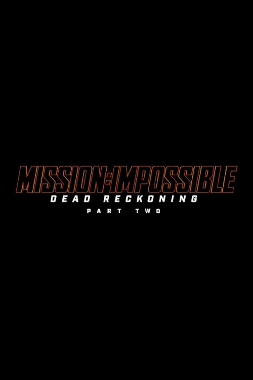 Mission: Impossible - The Final Reckoning - Movie Poster Mission: Impossible - The Final Reckoning - Movie Poster