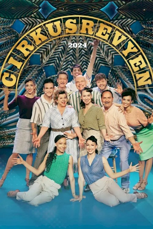 Cirkusrevyen 2024 - Movie Poster Cirkusrevyen 2024 - Movie Poster