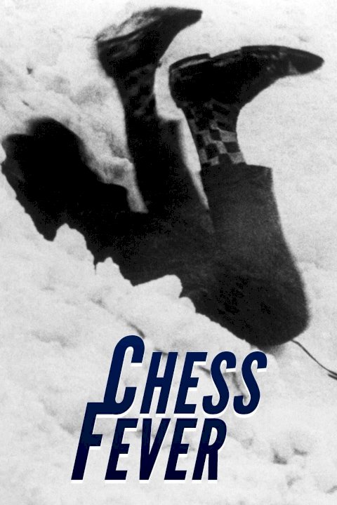 Chess Fever - Movie Poster Chess Fever - Movie Poster
